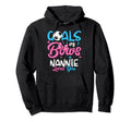 Gender Reveal Goals Or Bows Nannie Hoodie - Fun Novelty Design for Adults