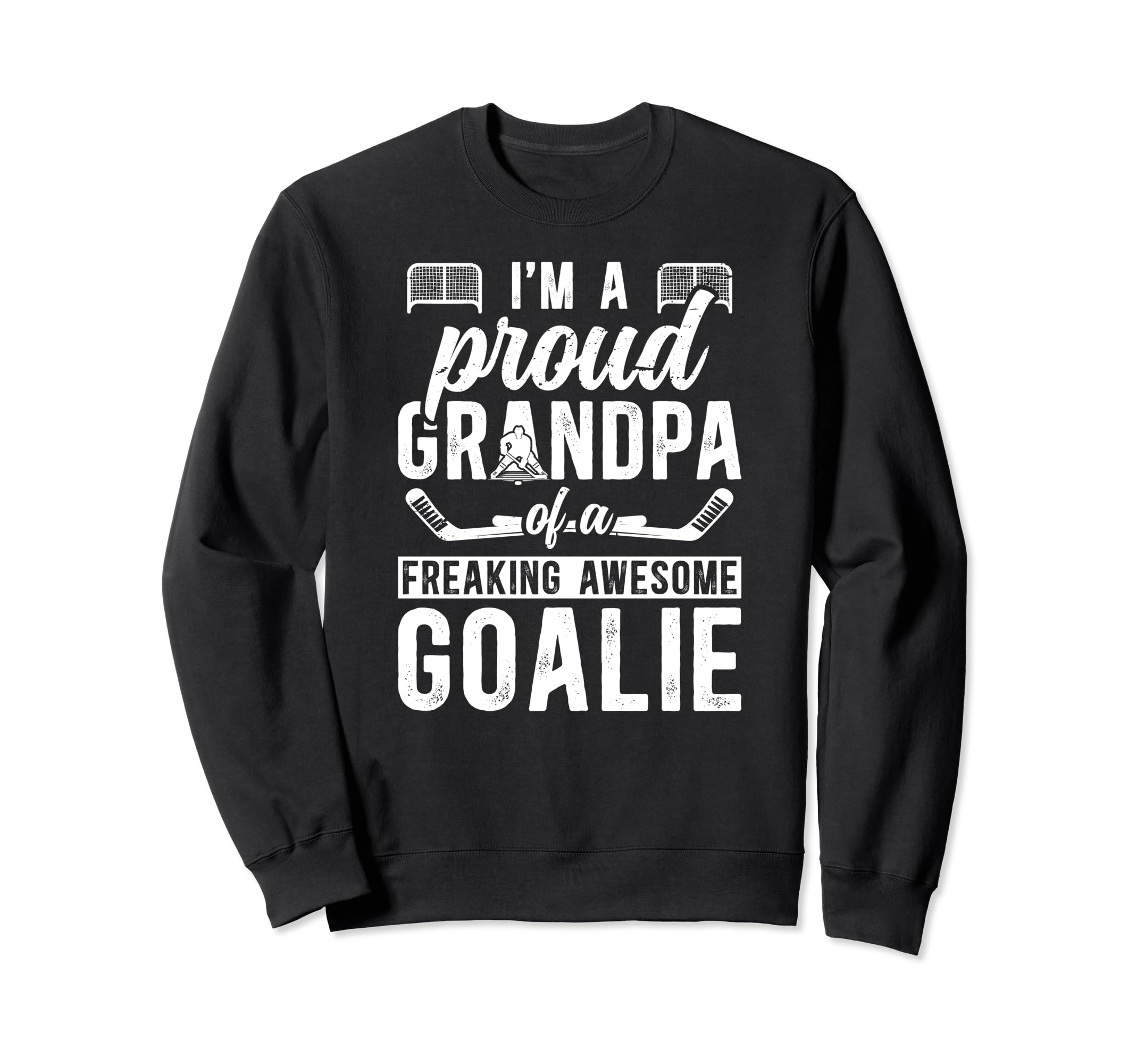 Proud Ice Hockey Goalkeeper Grandpa Sweatshirt - Novelty Apparel Men Women