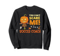 Halloween You Cant Scare Soccer Sweatshirt - Streetwear Style for Adults