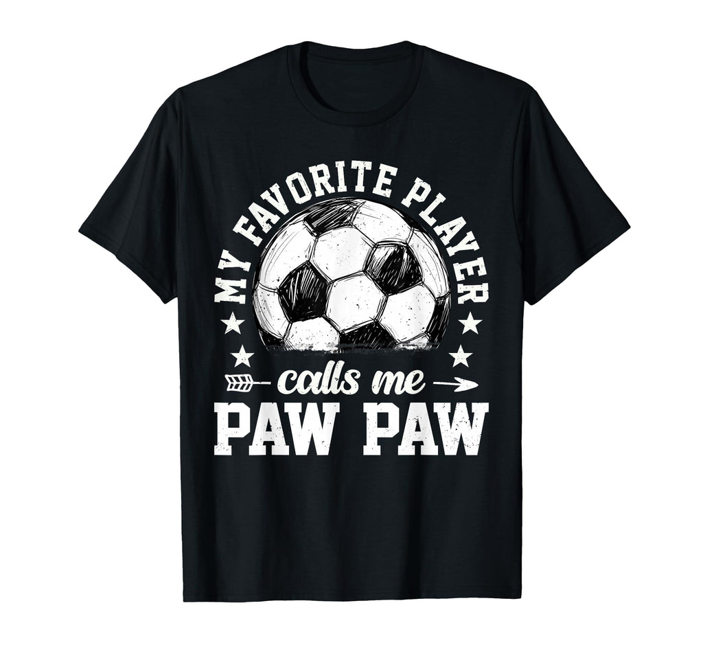 Soccer Player My Favorite Player Calls T-Shirt - Fun Novelty Design Unisex