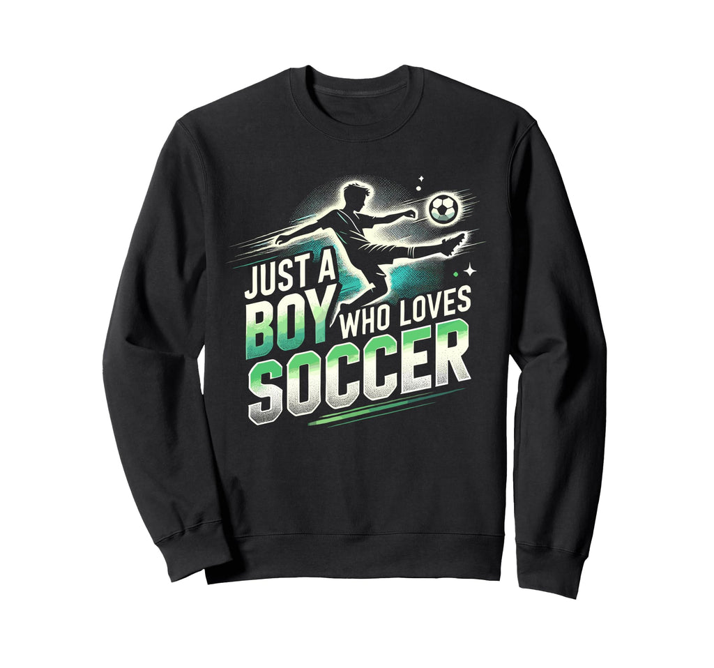 Soccer Just Who Loves Soccer Sweatshirt - Fun Novelty Design for Adults