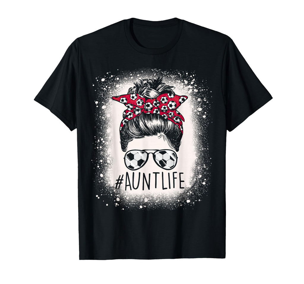 Aunt Life Soccer Messy Bun Bleached T-Shirt - Custom Art Print Unisex