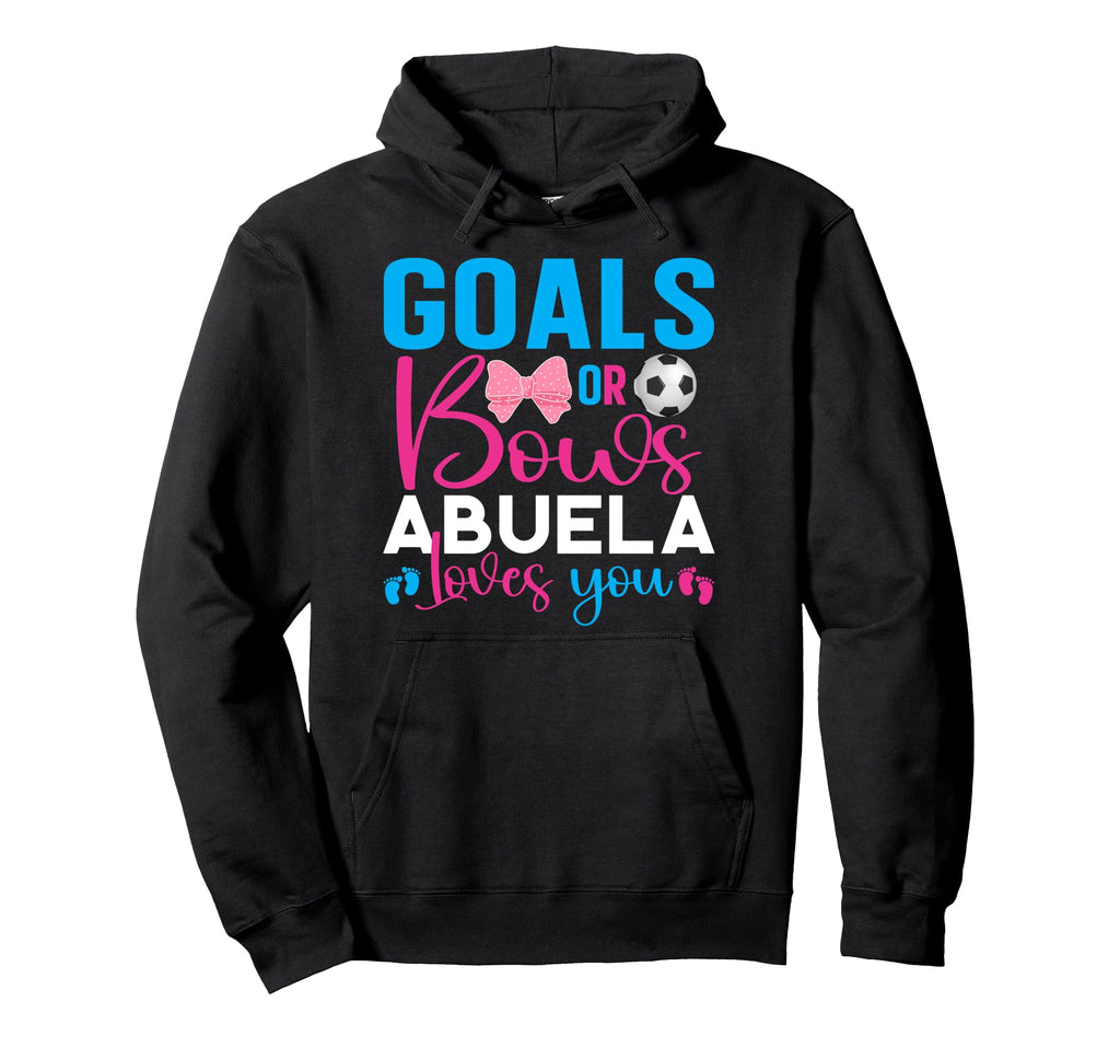 Goals Or Bows Abuela Loves You Gender Hoodie - Minimalist Print Unisex