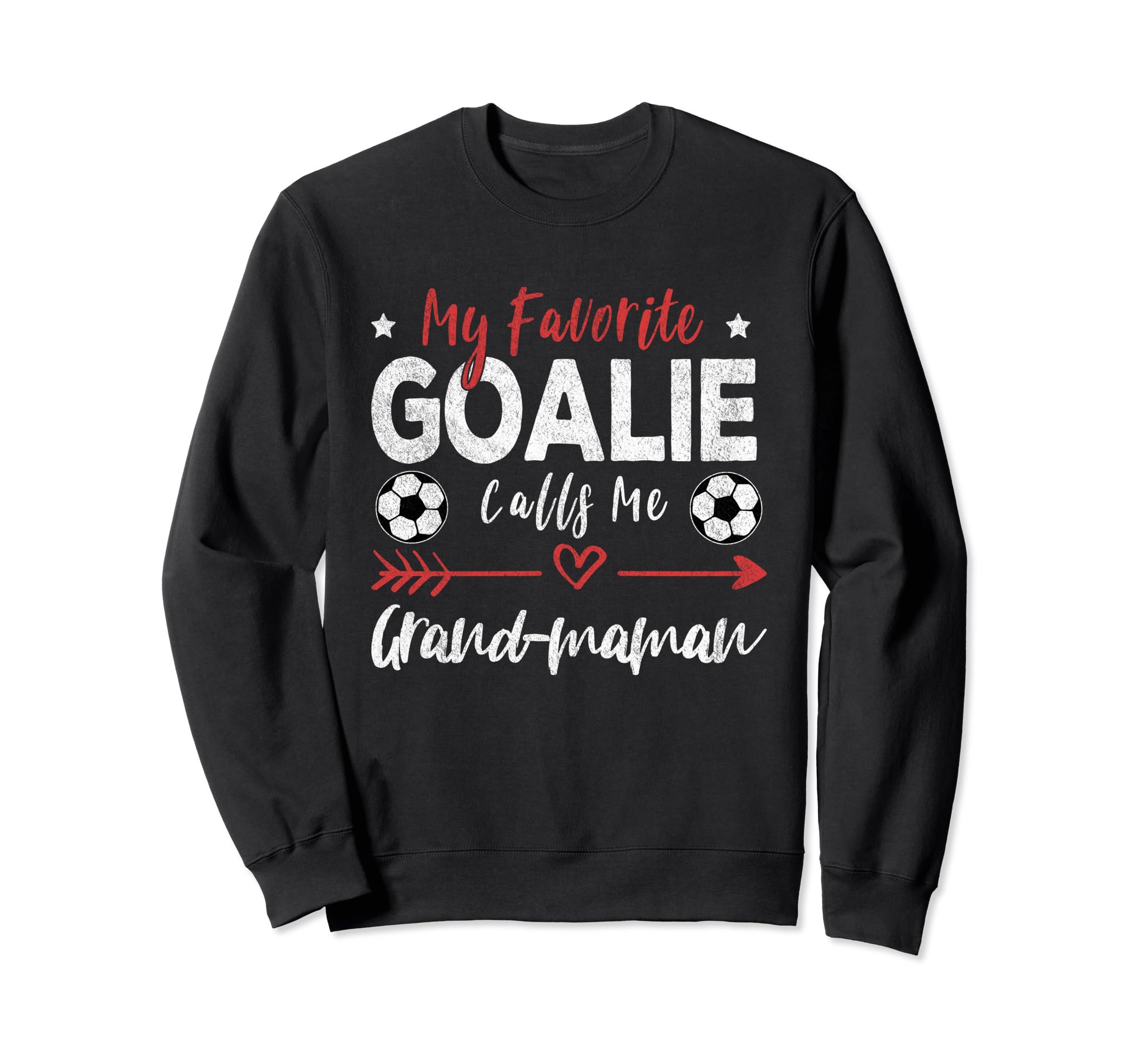 My Favorite Goalie Calls Me Grand Sweatshirt - Casual Everyday Wear Unisex