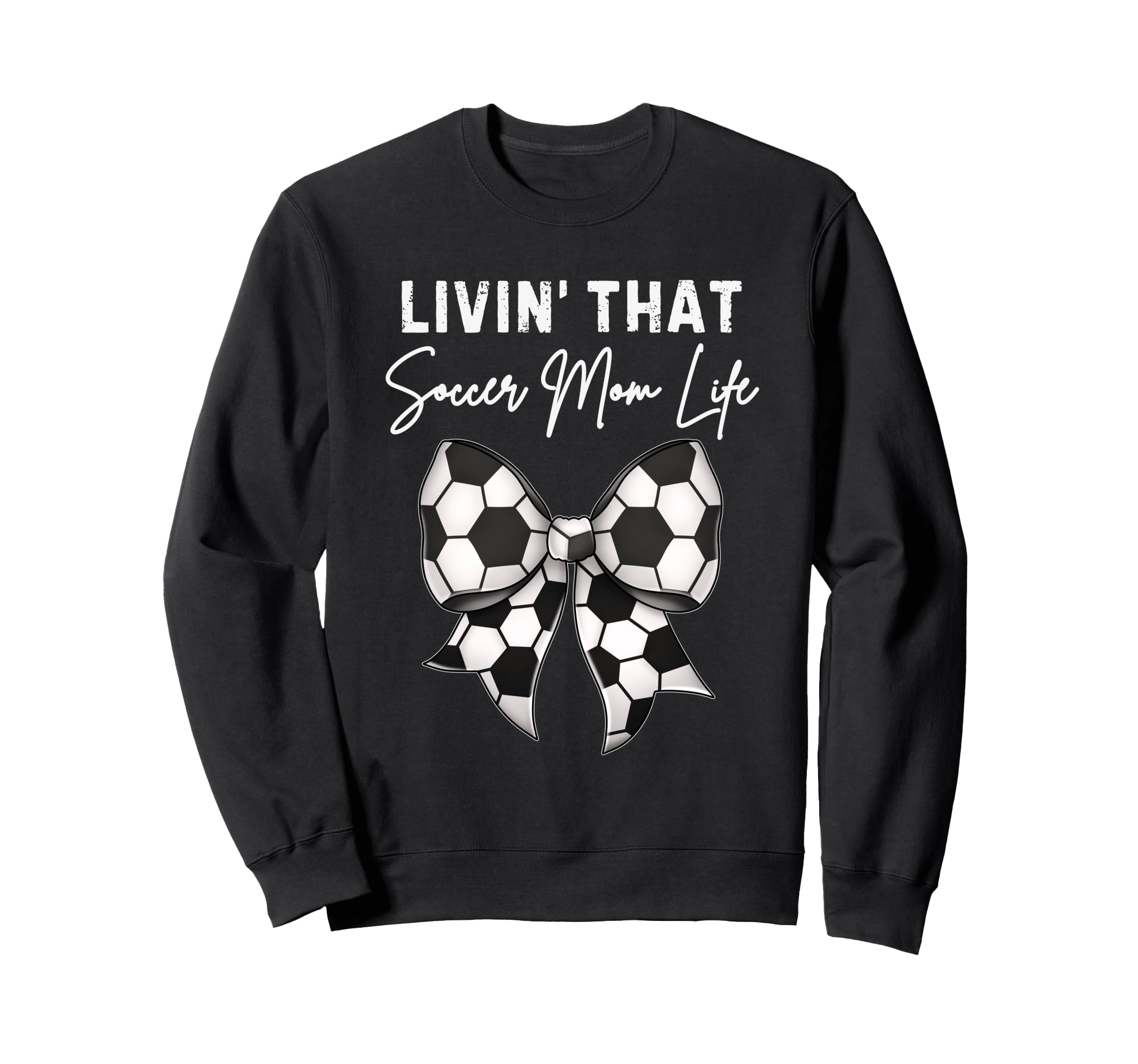 Living That Soccer Mom Life Sweatshirt - Custom Art Print for Adults