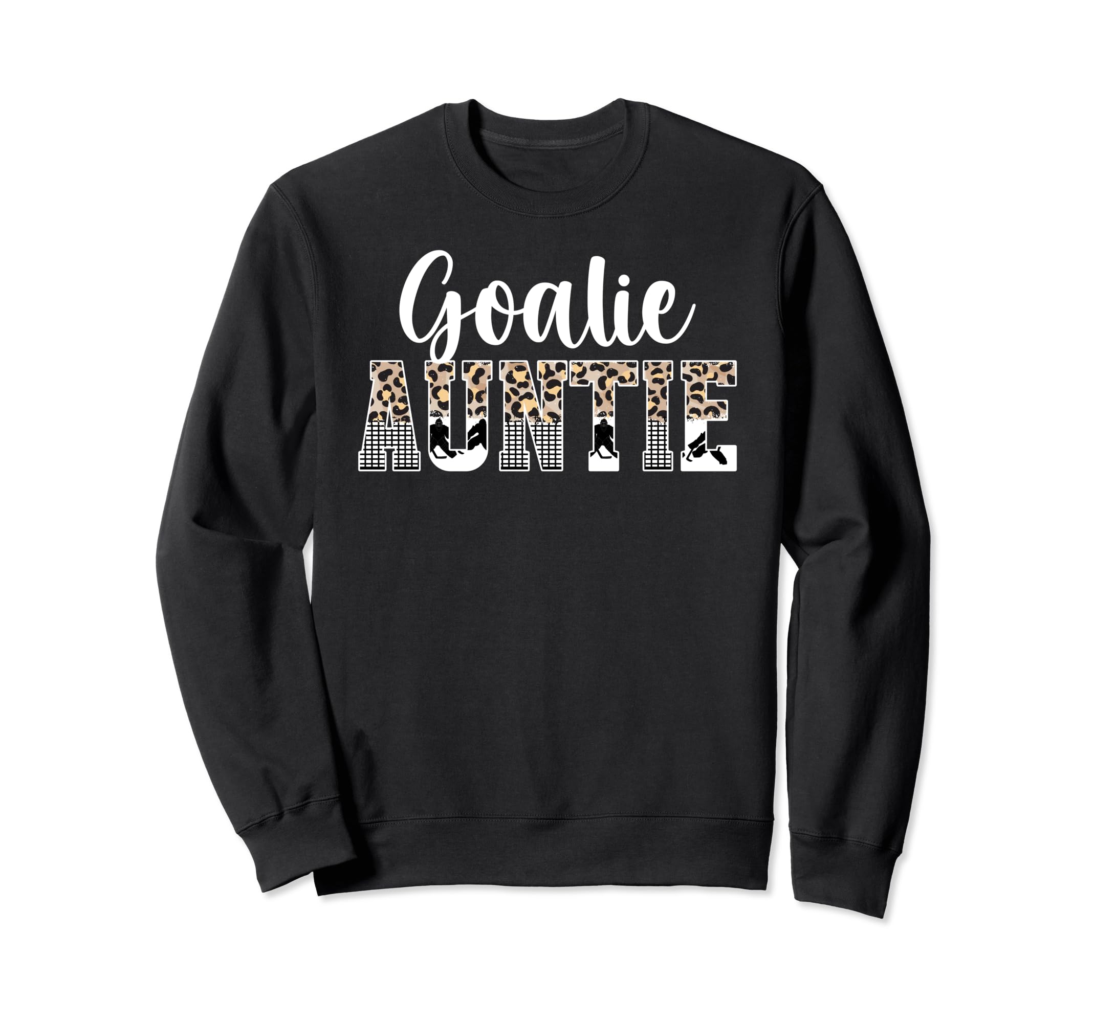Ice Hockey Goalie Auntie Hockey Keeper Sweatshirt - Novelty Apparel Unisex
