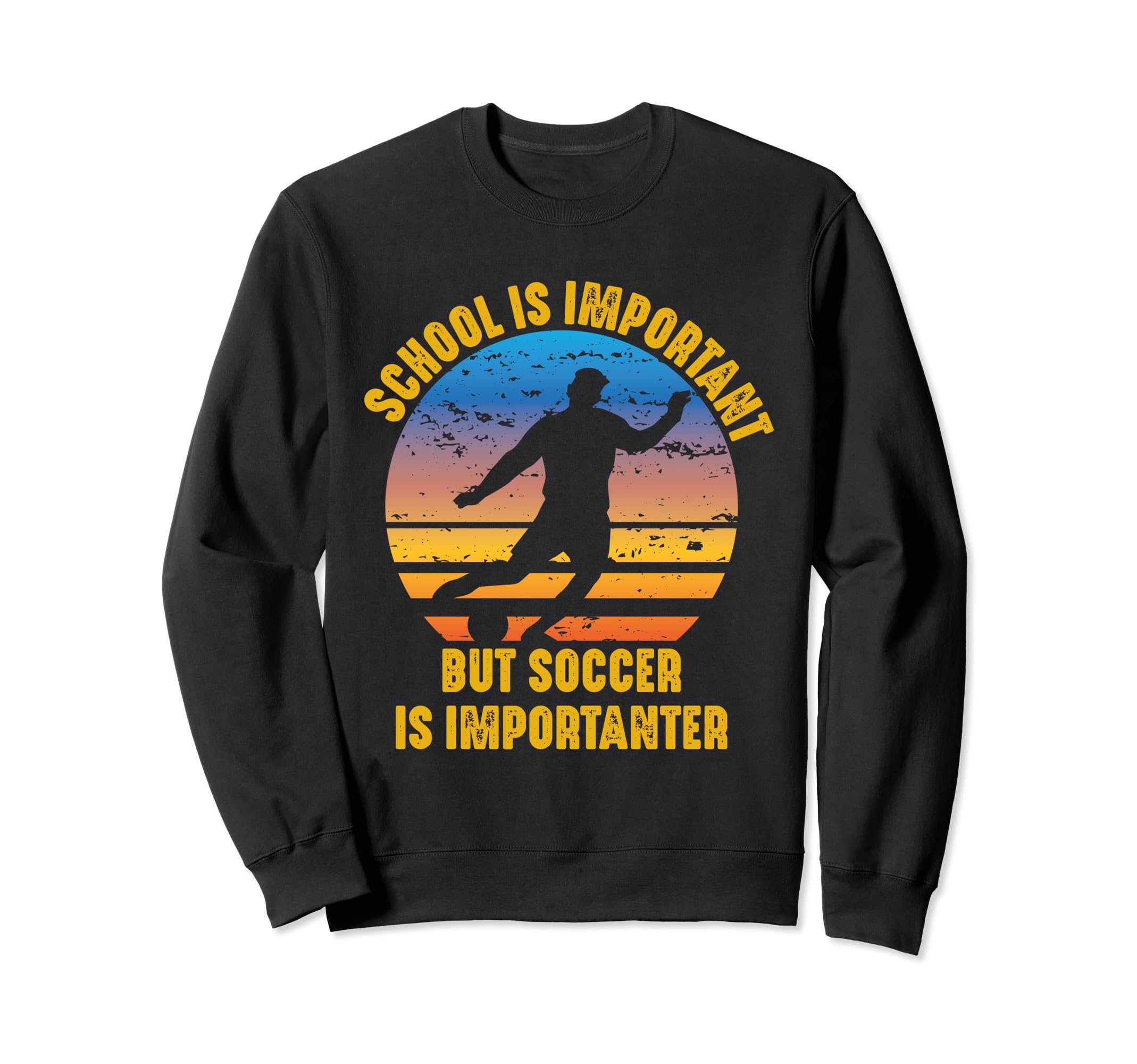 School Is Important But Soccer Is Sweatshirt - Trendy Graphic Unisex