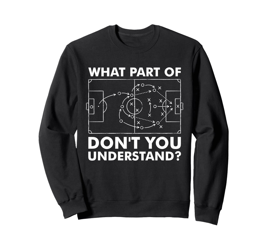 What Part Dont You Understand Sweatshirt - Aesthetic Graphic for Adults