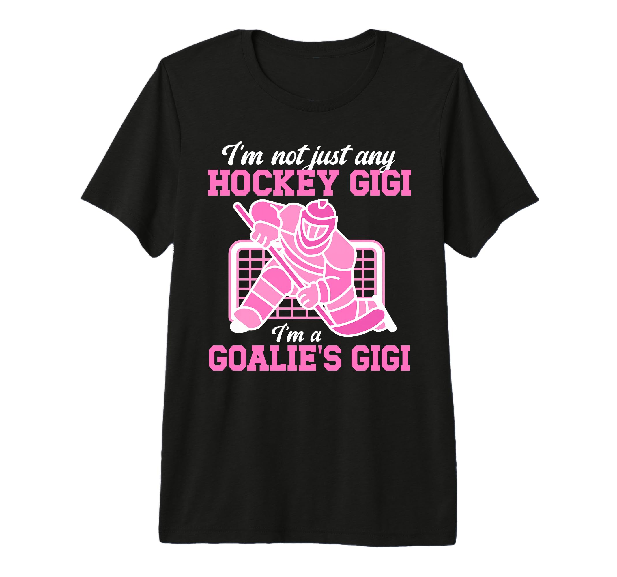 Im Hockey Goalie Gigi Hockey Keeper T-Shirt - Custom Art Print Men Women