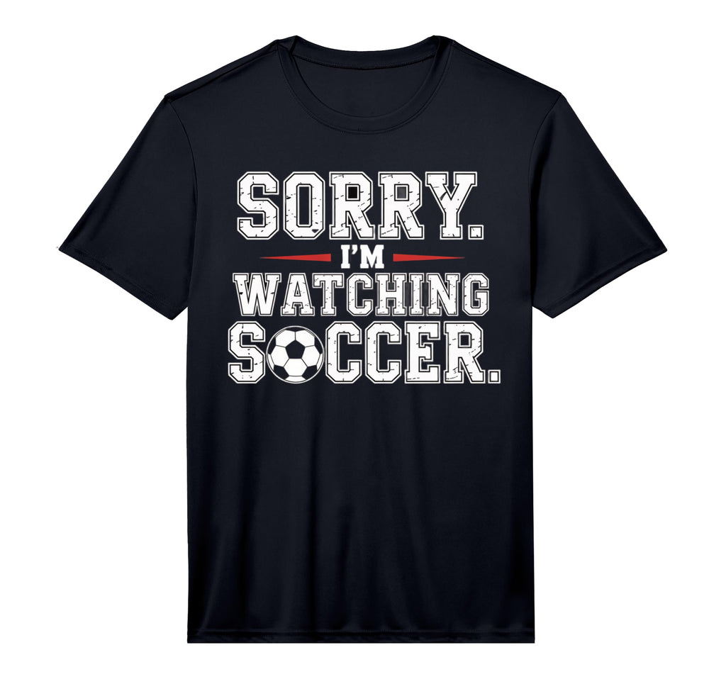 Mens Sorry Im Watching Soccer Funny T-Shirt - Custom Art Print for Adults