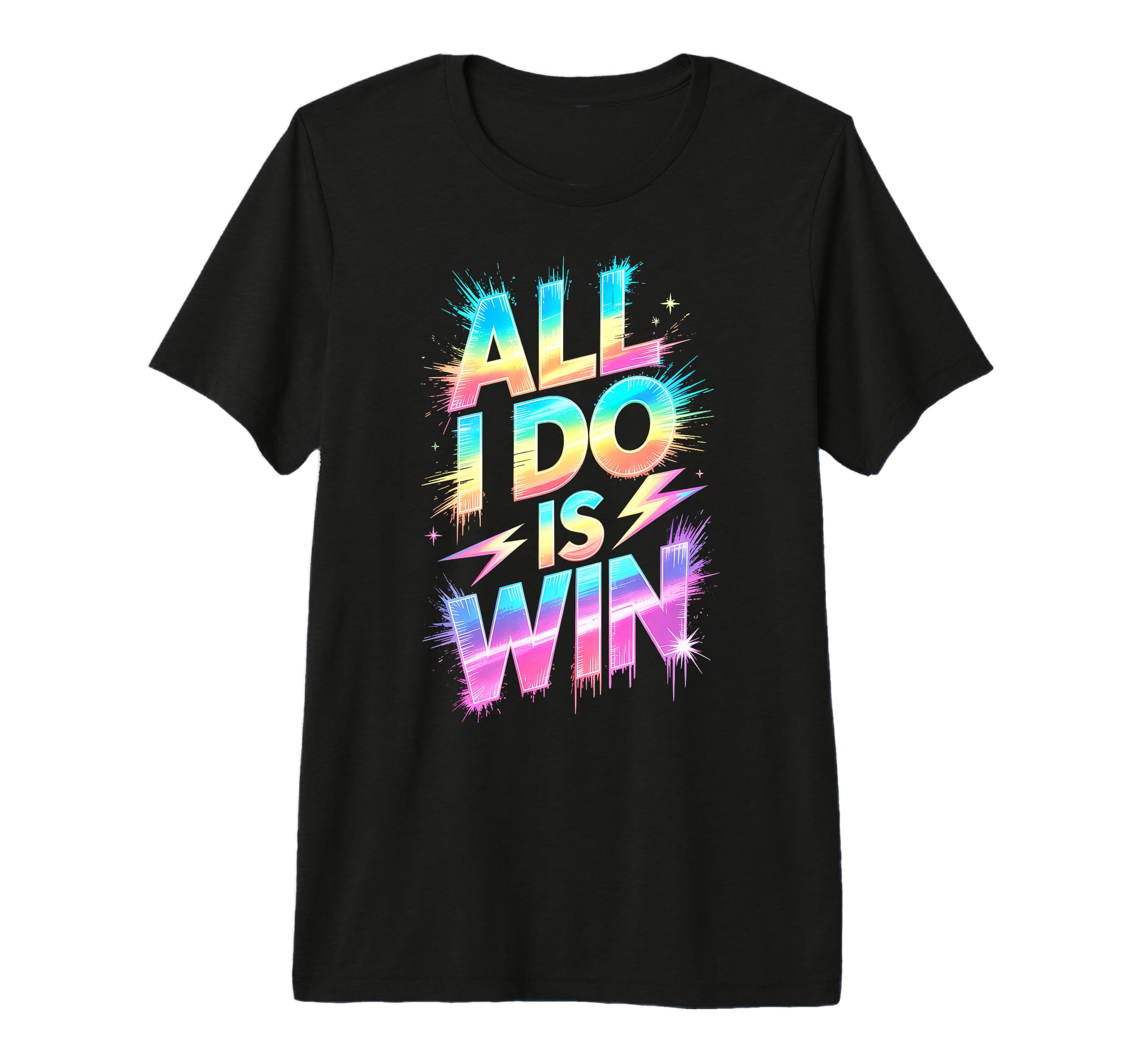 All I Do Is Win Competition Field Day T-Shirt - Fun Novelty Design Unisex