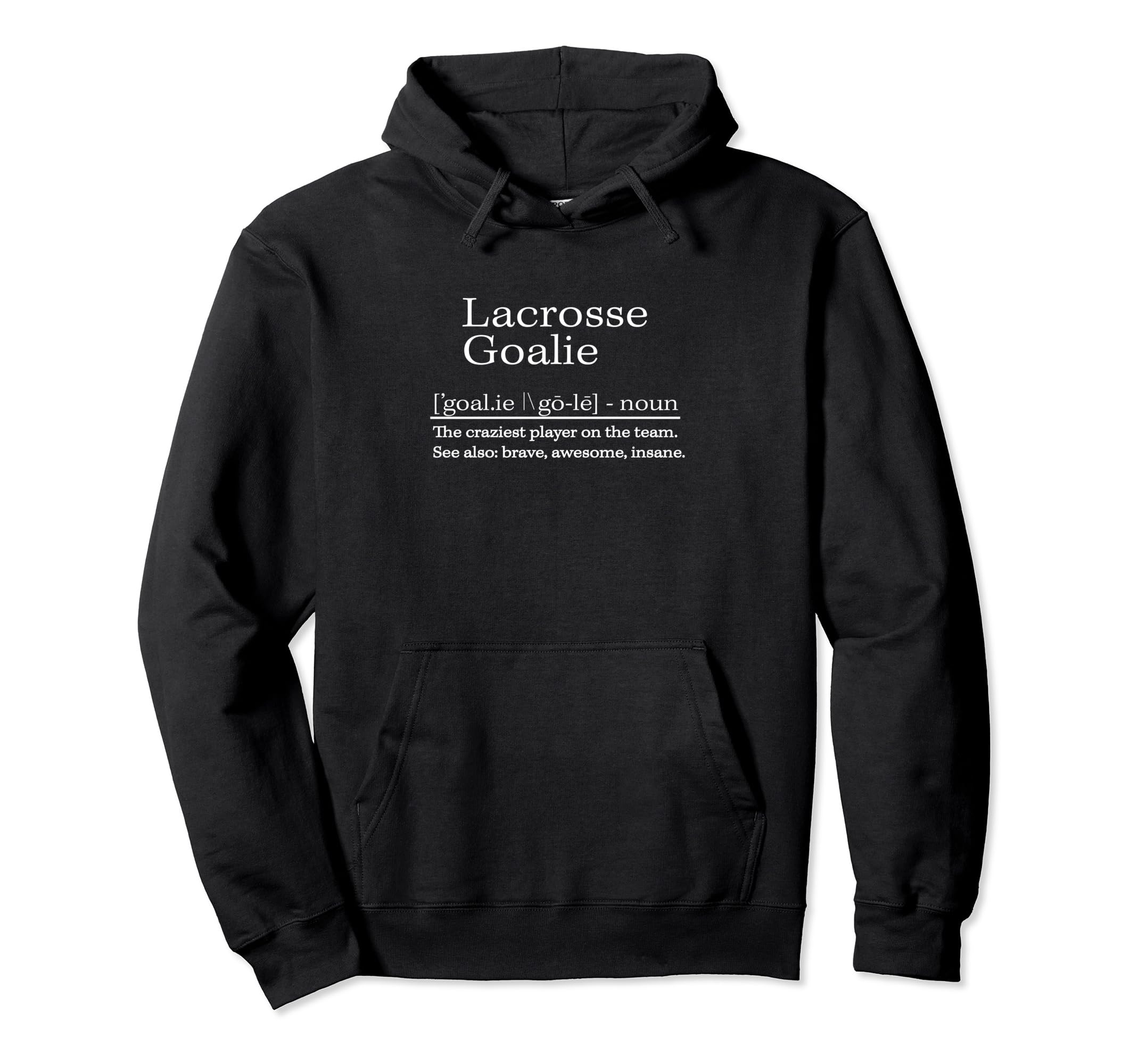 Lacrosse Goalkeeper Funny Lacrosse Hoodie - Aesthetic Graphic for Adults