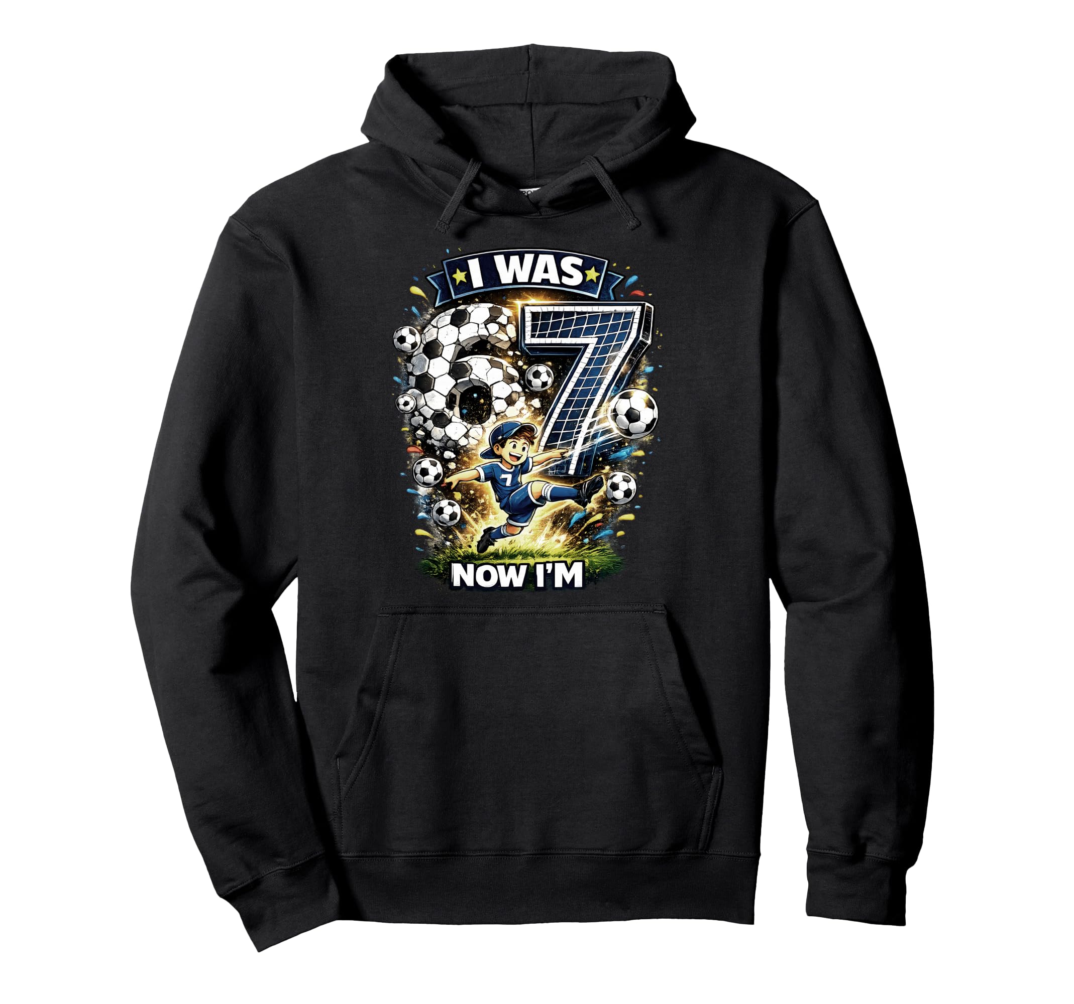 I Was 6 Now Im 7 Six Seven Soccer Hoodie - Casual Everyday Wear for Adults
