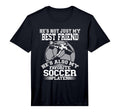 My Best Friend Is My Favorite Soccer T-Shirt - Aesthetic Graphic Unisex