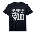 10Th Birthday Double Digits Soccer T-Shirt - Streetwear Style for Adults