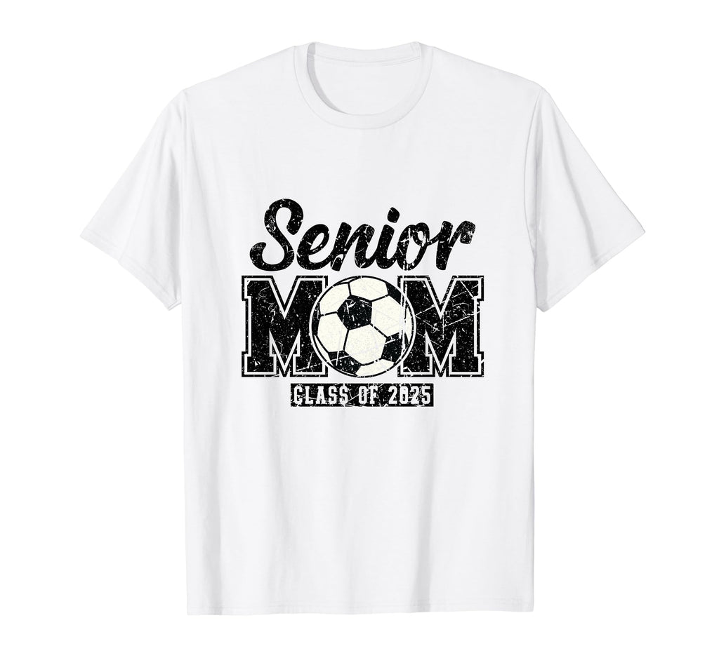 Soccer Senior Mom Class 2025 T-Shirt - Fun Novelty Design Unisex