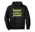 Trendy Soccer Is My Favorite Season Hoodie - Aesthetic Graphic Men Women