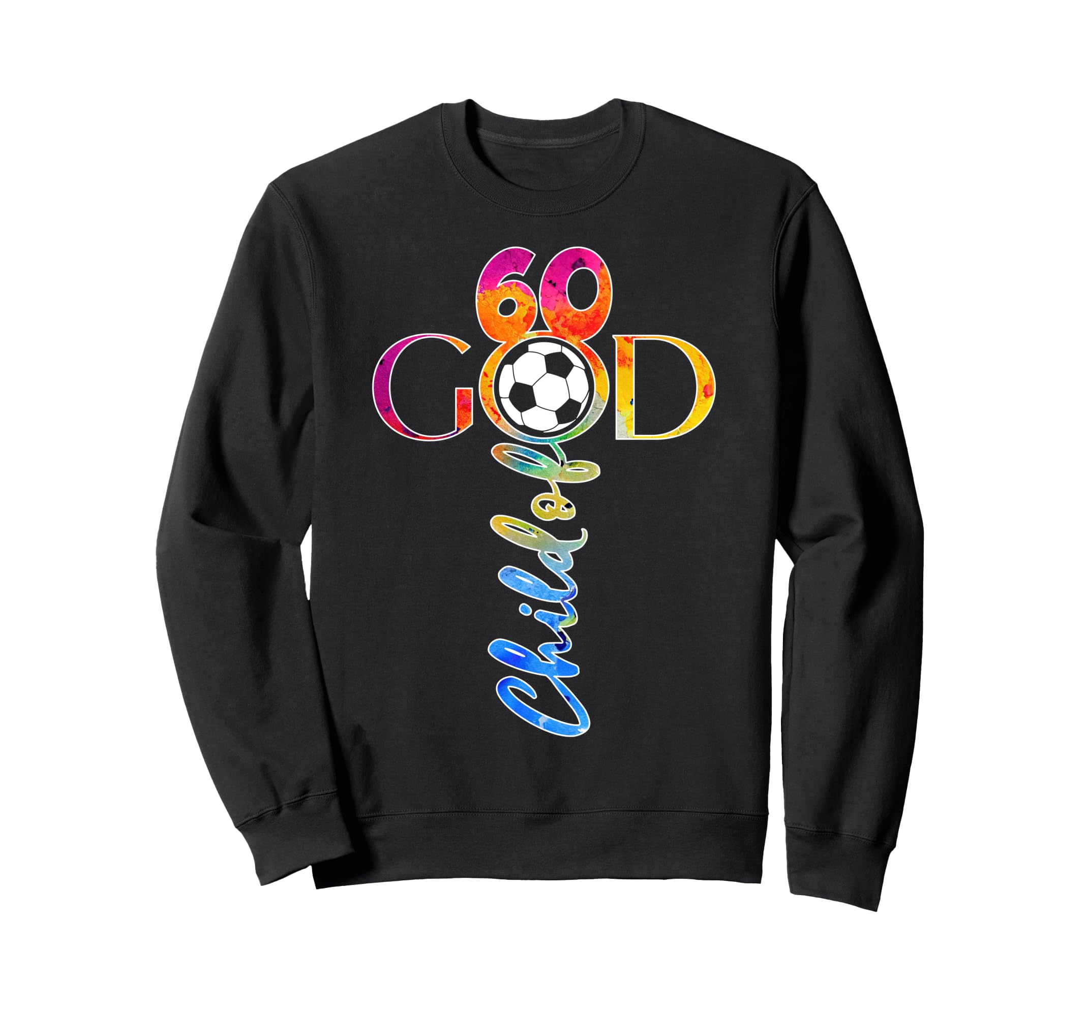 Jesus 60 Years Child God Soccer Sweatshirt - Aesthetic Graphic for Adults