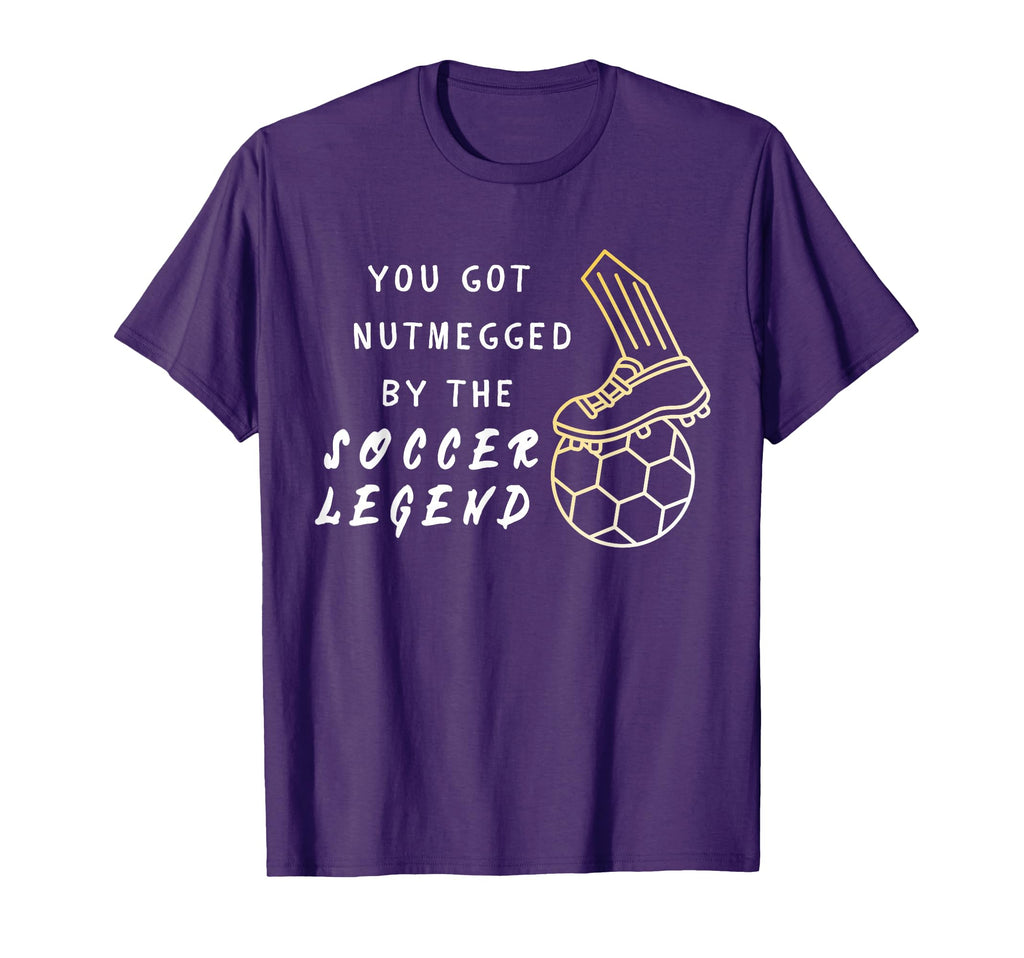 You Got Nutmegged Soccer Legend T-Shirt - Minimalist Print Unisex