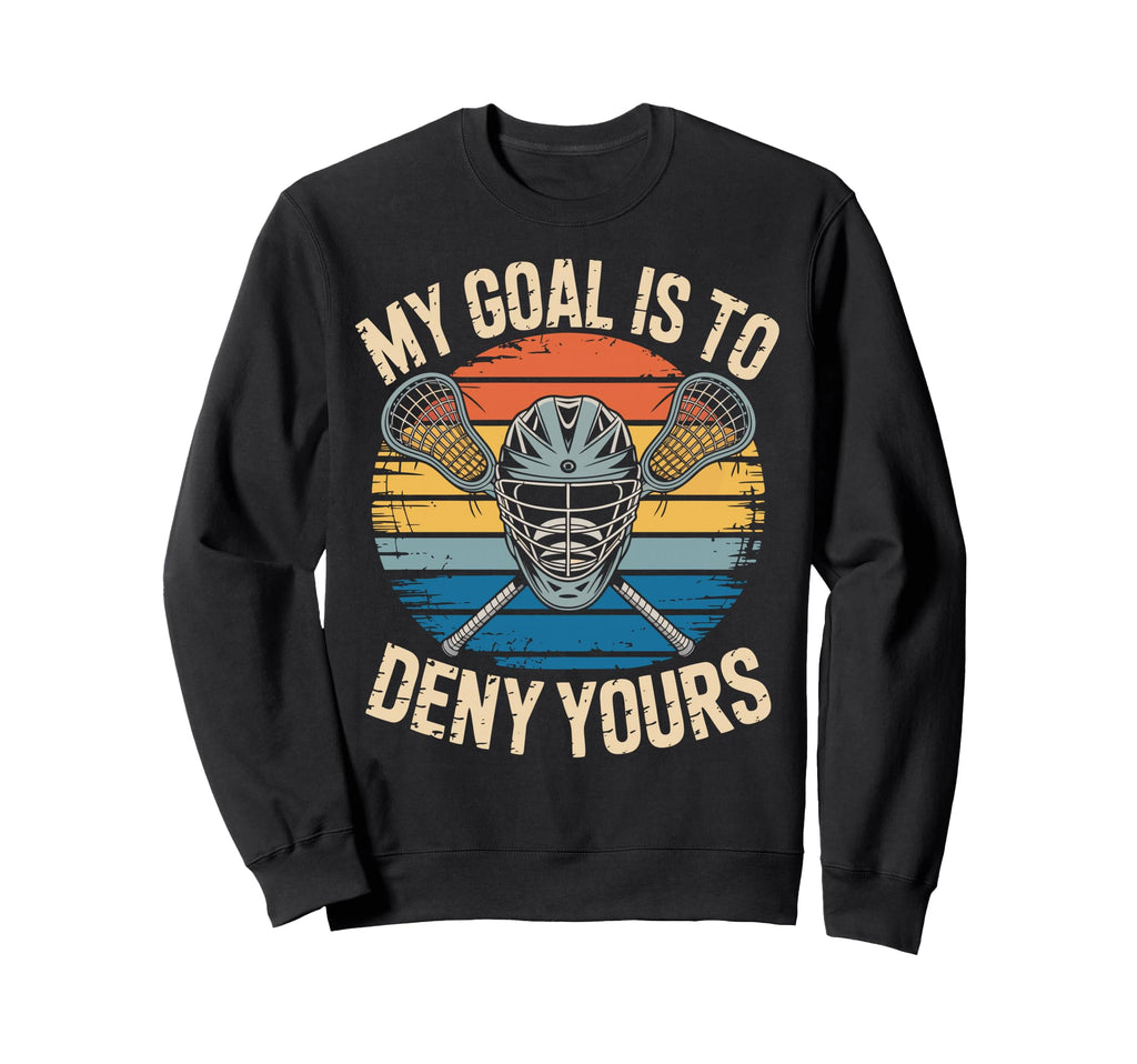 Lacrosse Goalie Deny Goal Lax Sweatshirt - Aesthetic Graphic Unisex