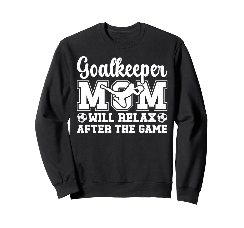 Funny Soccer Goalkeeper Mom Soccer Sweatshirt - Graphic Print Unisex
