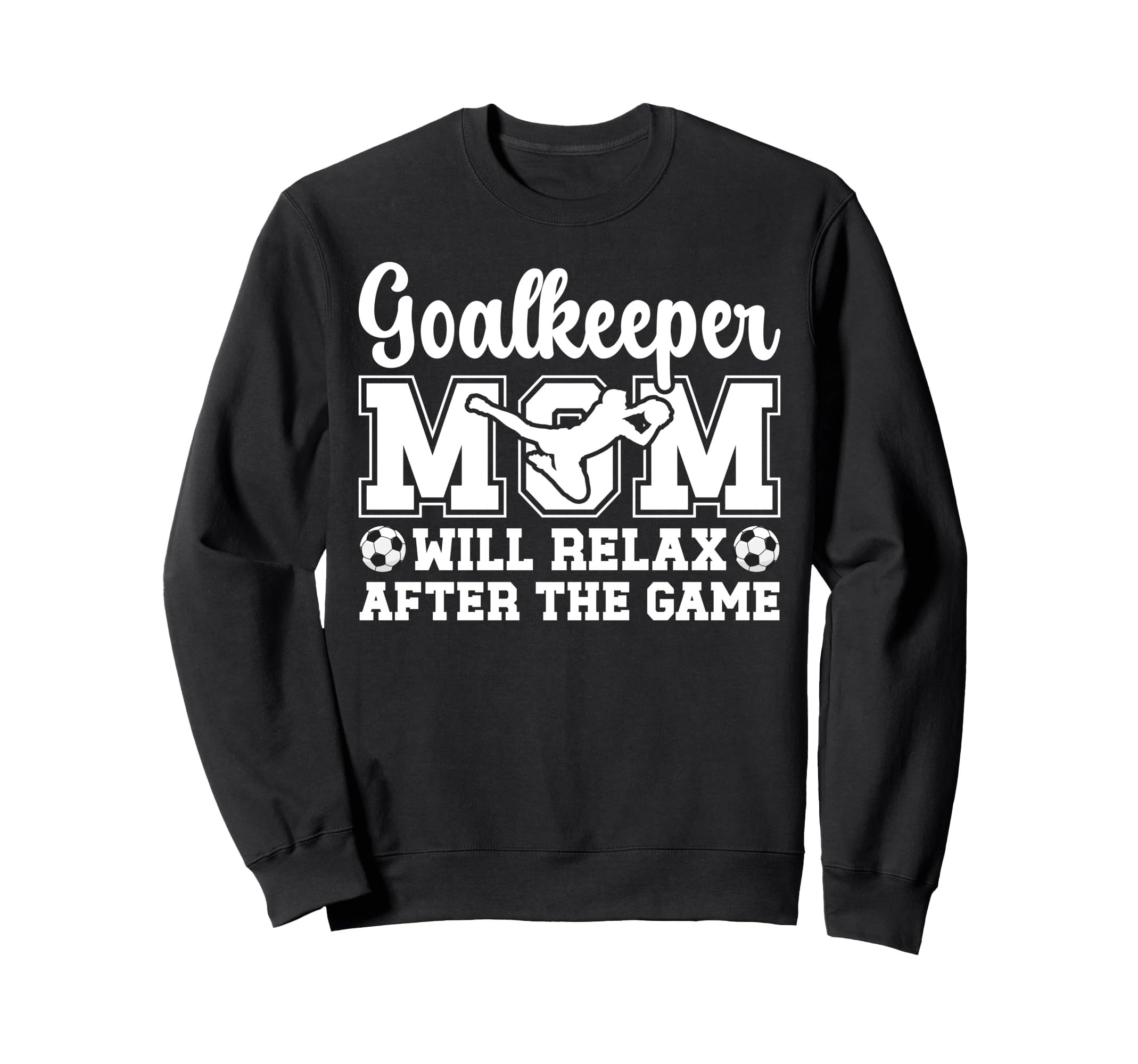 Funny Soccer Goalkeeper Mom Soccer Sweatshirt - Graphic Print Unisex