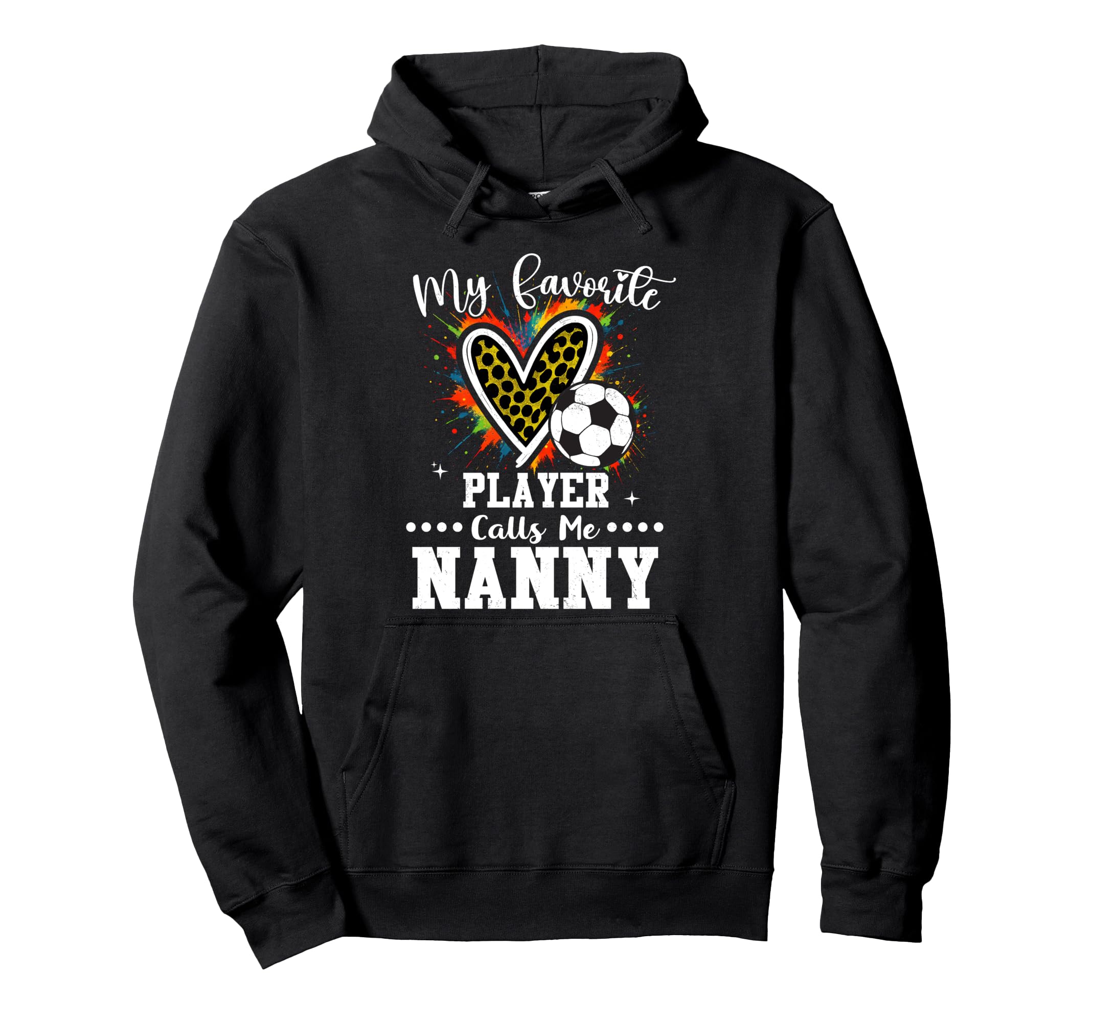 My Favorite Soccer Player Calls Me Nanny Hoodie - Unique Graphic Unisex