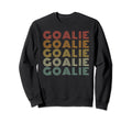 Goalie Funny Goalkeeper Sweatshirt - Streetwear Style Unisex