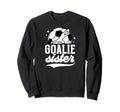 Soccer Goalie Sister Soccer Sweatshirt - Minimalist Print Men Women