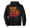 Block Tackle Sack Repeat Football Hoodie - Aesthetic Graphic for Adults