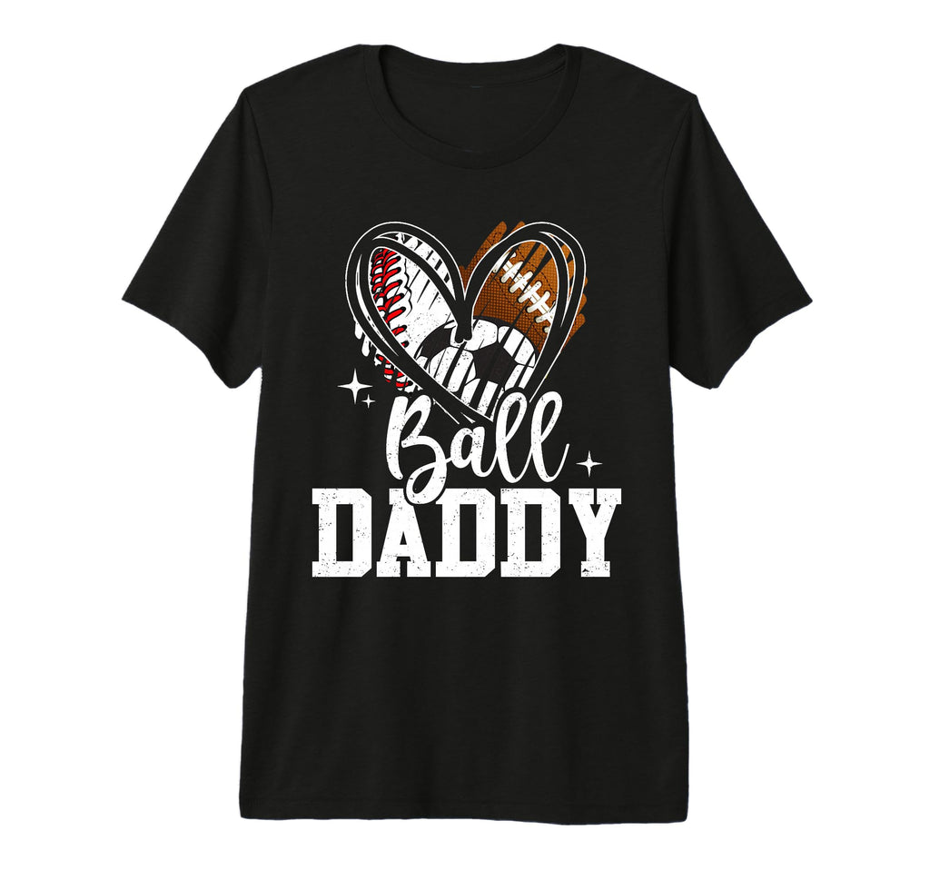 Ball Daddy Baseball Football Soccer T-Shirt - Custom Art Print for Adults