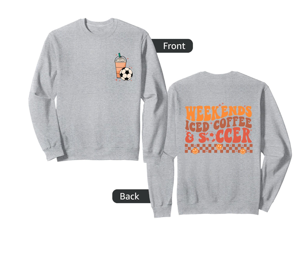 Weekends Iced Coffee And Soccer Sweatshirt - Custom Art Print Men Women