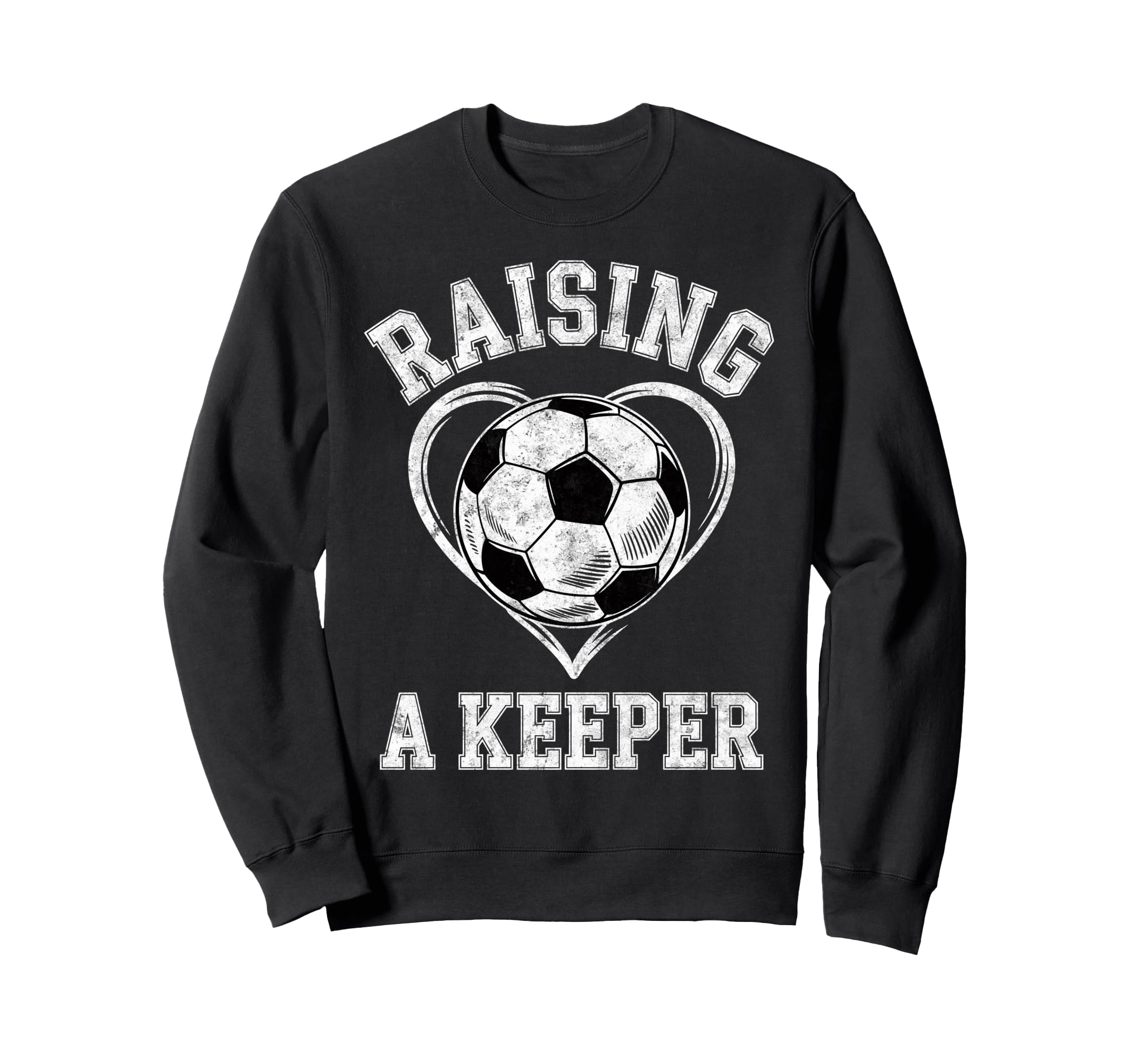Raising Keeper Soccer Mom Im Sweatshirt - Unique Graphic for Adults