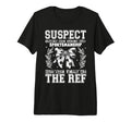Suspect Claims She Hated Bad T-Shirt - Custom Art Print Unisex