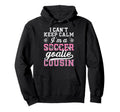 Im Soccer Goalie Cousin Soccer Keeper Cousin Hoodie - Trendy Graphic Unisex