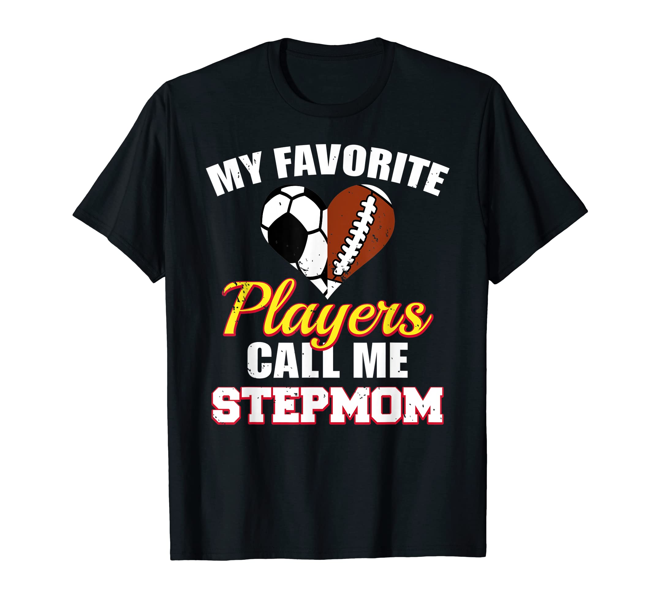 My Favorite Players Call Me Stepmom T-Shirt - Custom Art Print Men Women