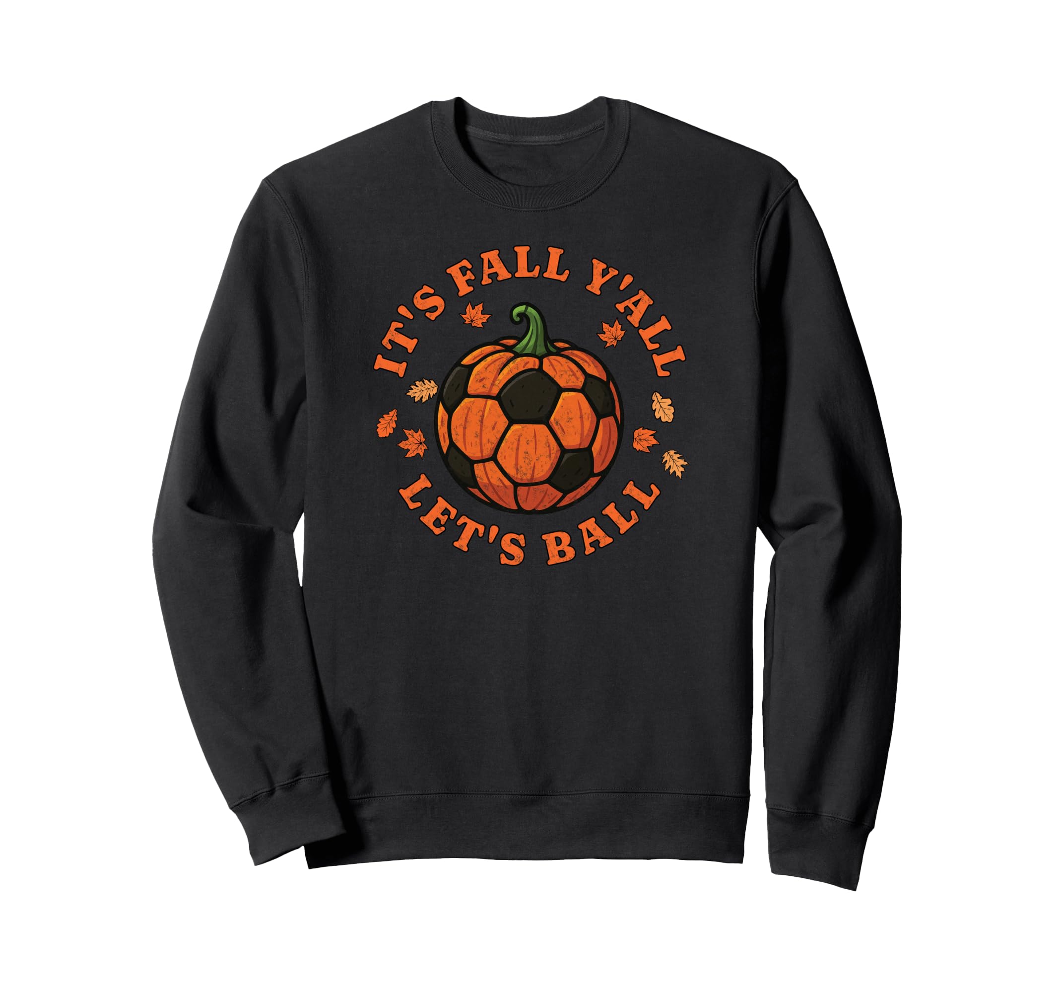 Its Fall Lets Ball Soccer Sweatshirt - Casual Everyday Wear for Adults