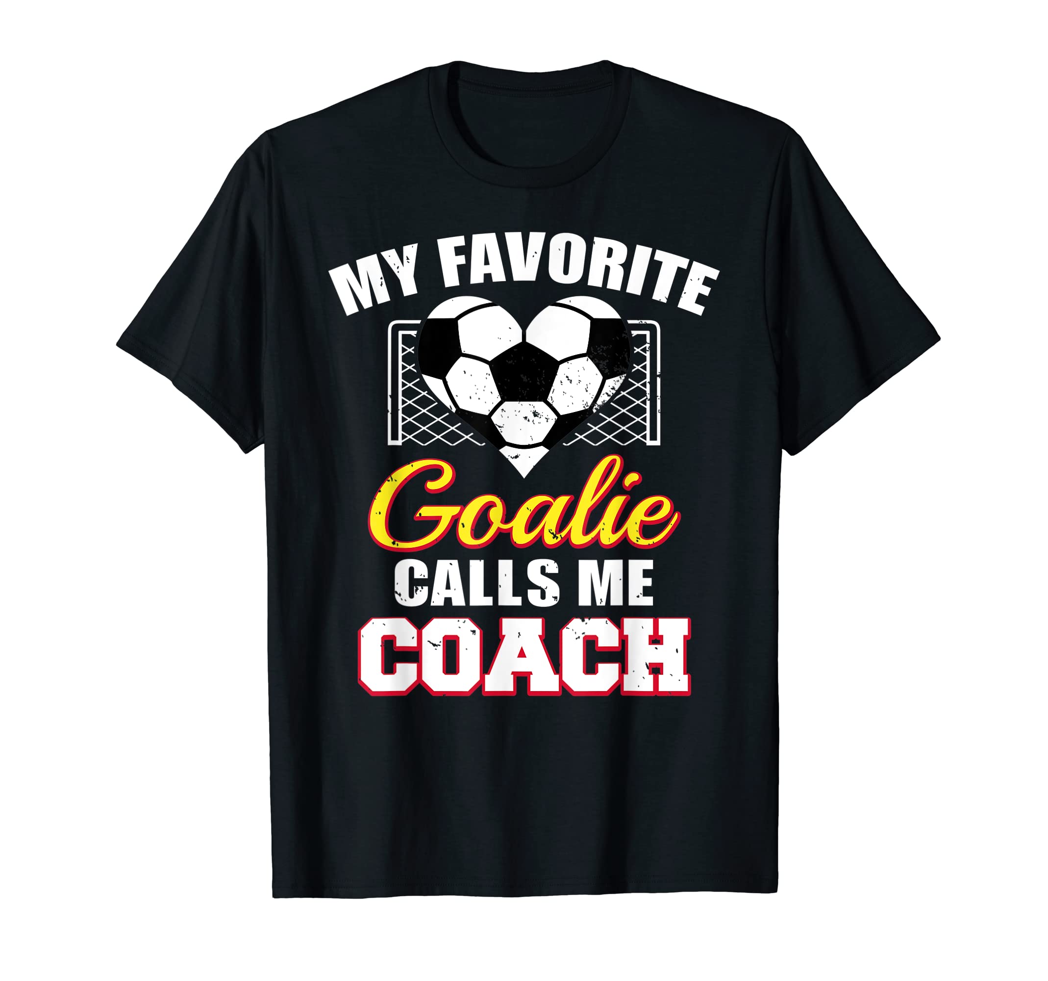 My Favorite Goalie Calls Me Coach T-Shirt - Streetwear Style Men Women