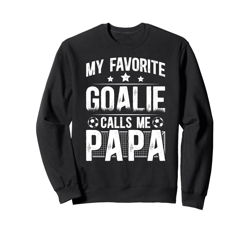 My Favorite Soccer Goalie Papa Sweatshirt - Custom Art Print for Adults