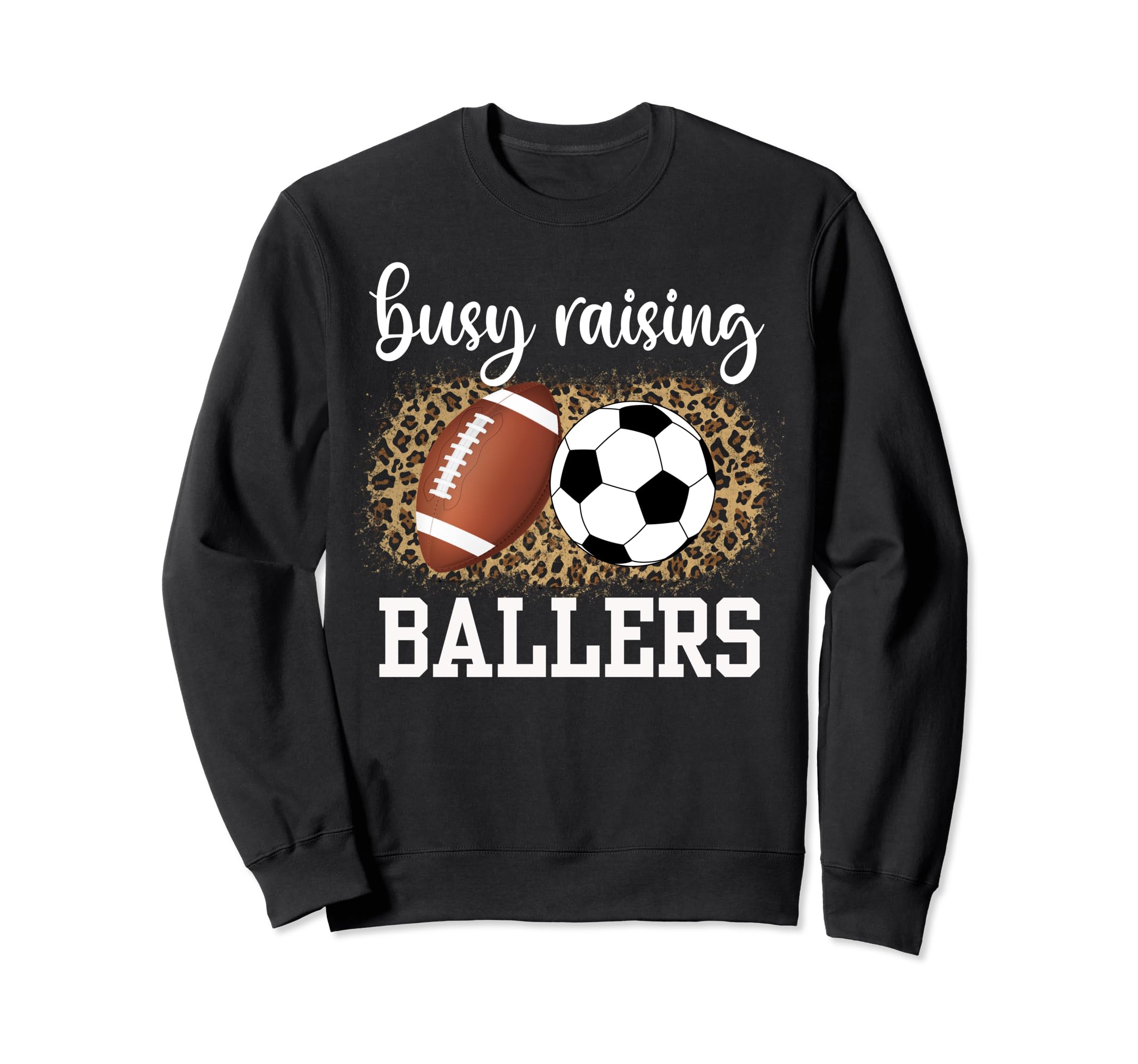 Busy Raising Ballers Soccer And Sweatshirt - Novelty Apparel Men Women