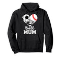 Ball Mum Funny Soccer Baseball Hockey Hoodie - Trendy Graphic for Adults
