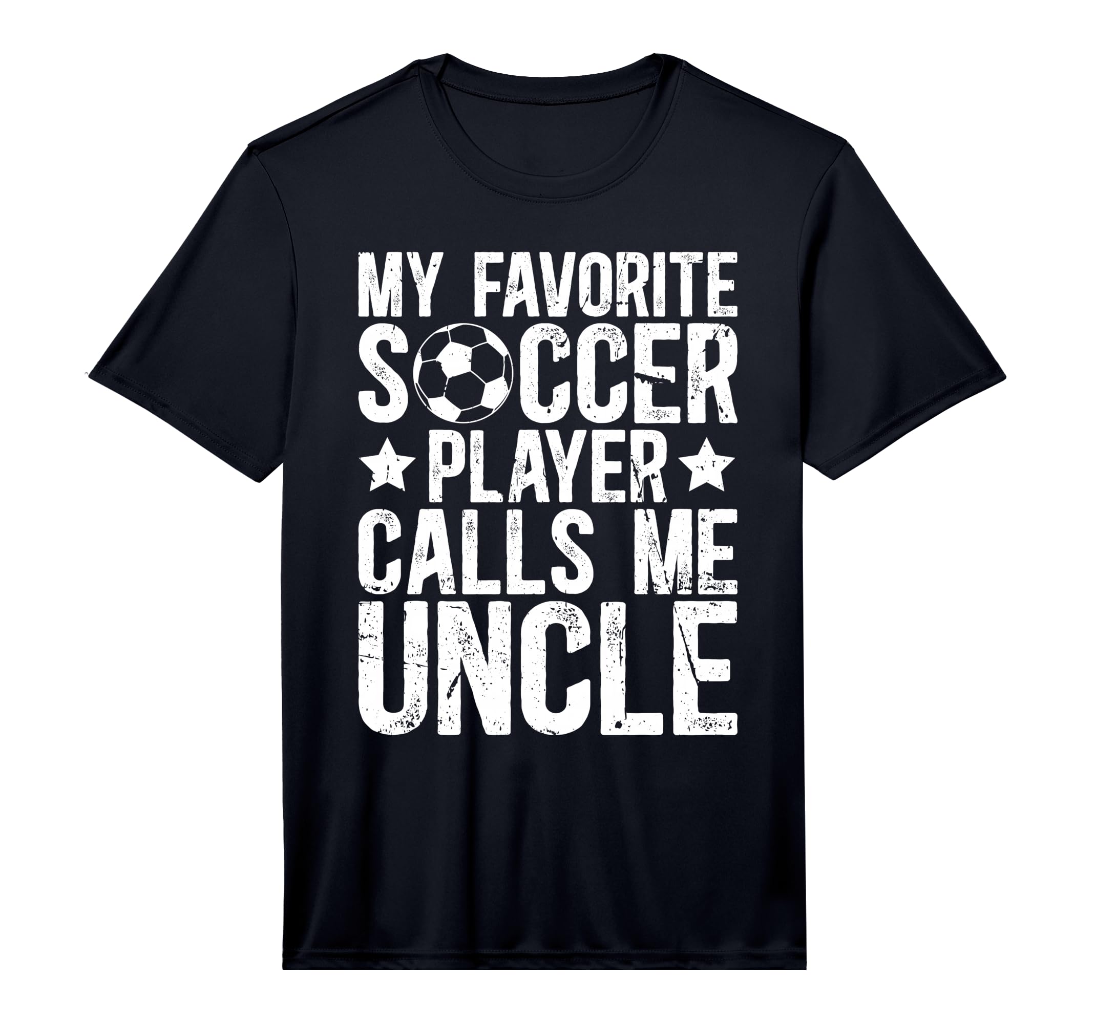 Mens My Favorite Soccer Player Uncle T-Shirt - Casual Everyday Wear Unisex