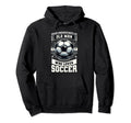 Never Underestimate Old Who Loves Soccer Hoodie - Novelty Apparel Unisex