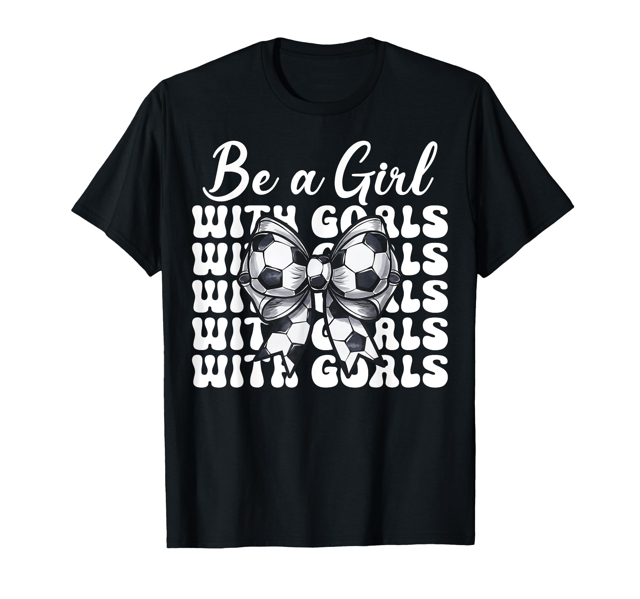 Soccer Be Goals T-Shirt - Aesthetic Graphic Unisex
