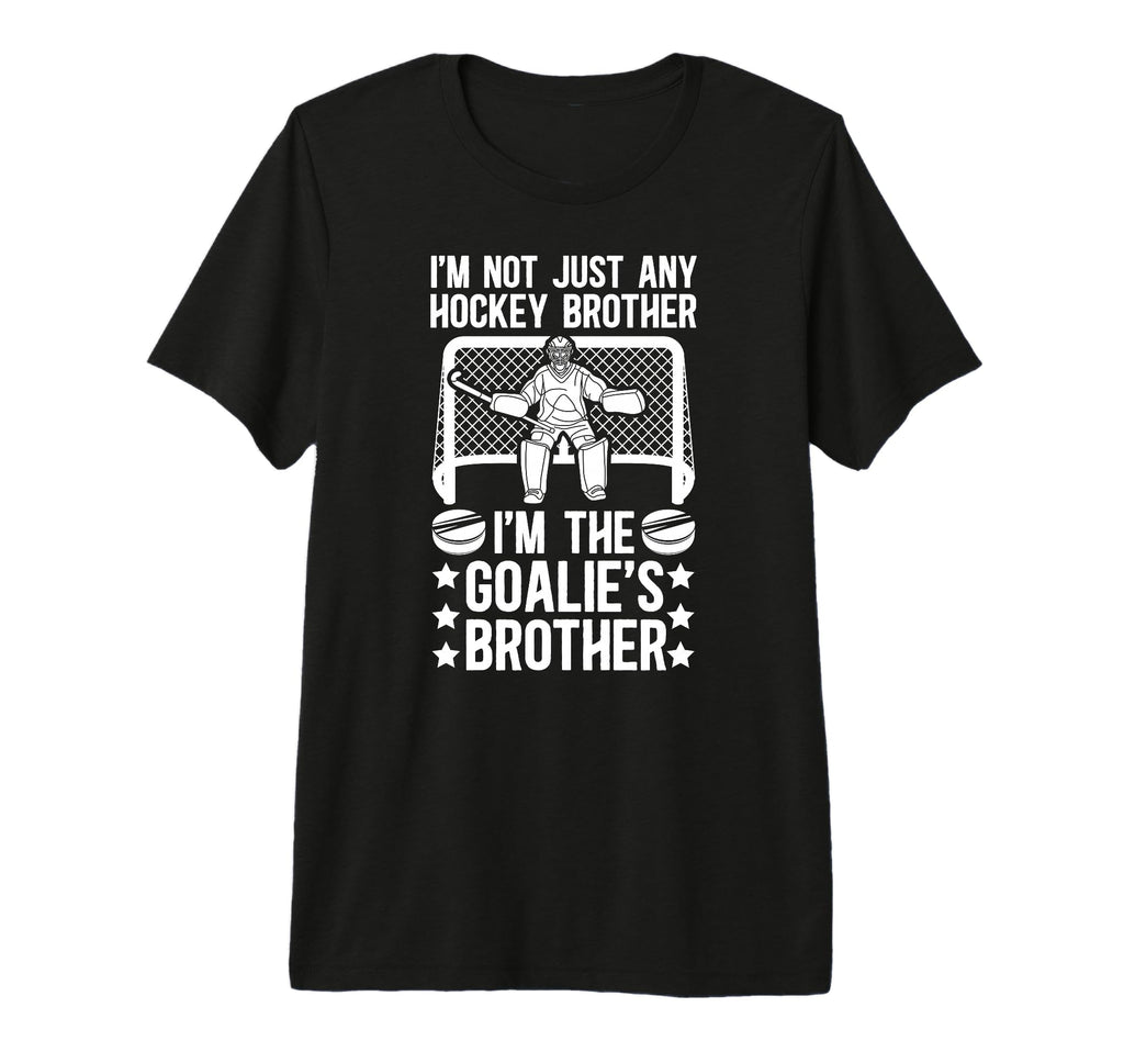 Im Hockey Goalie Brother Hockey T-Shirt - Graphic Print for Adults