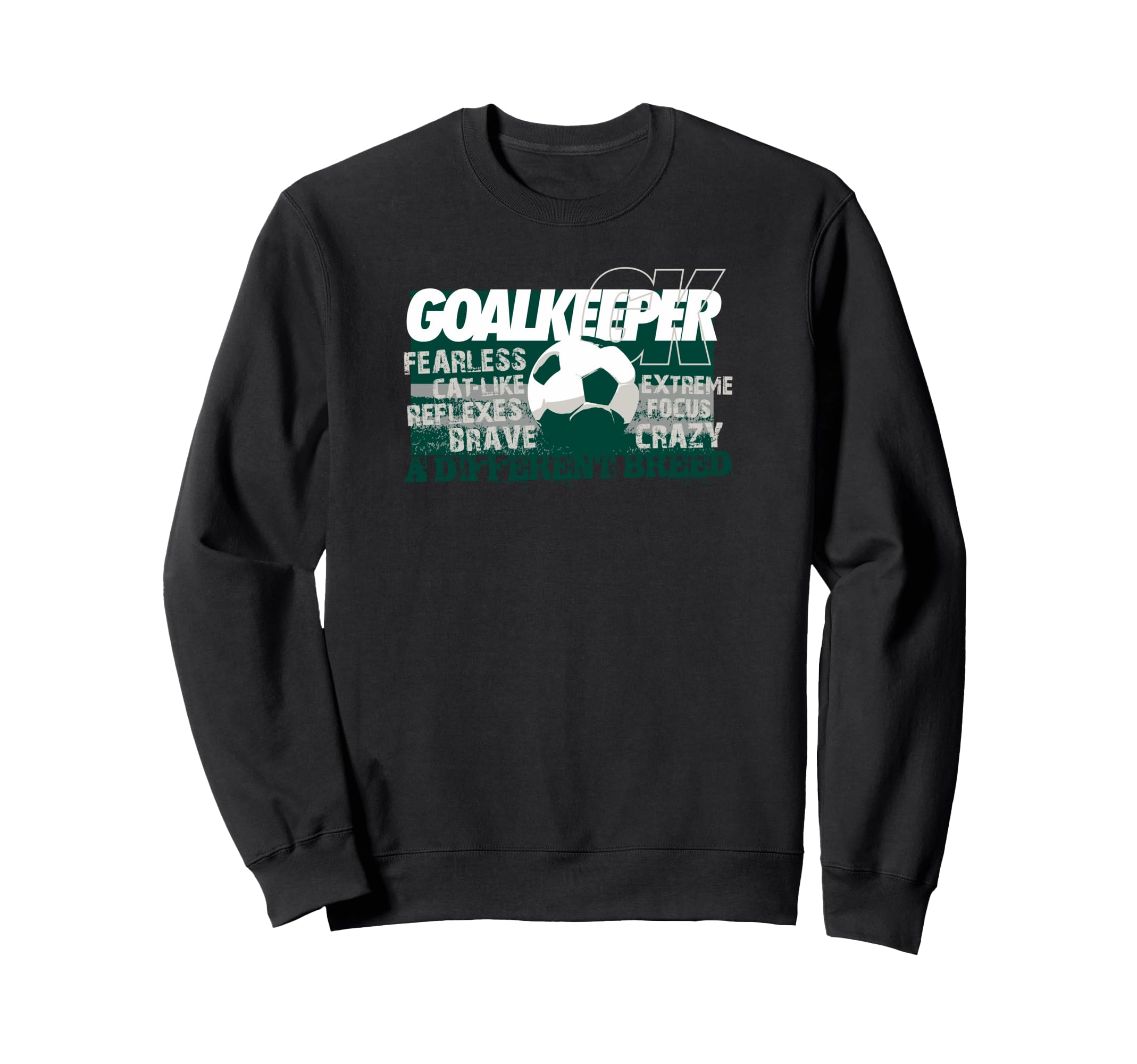 Soccer Goalkeeper Different Breed Sweatshirt - Fun Novelty Design Men Women