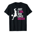Just Who Loves Soccer T-Shirt - Novelty Apparel Unisex