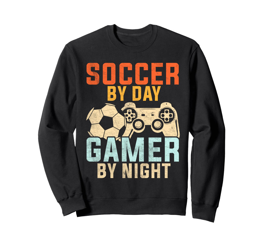 Soccer Day Gamer Night Soccer Gamer Sweatshirt - Novelty Apparel Unisex