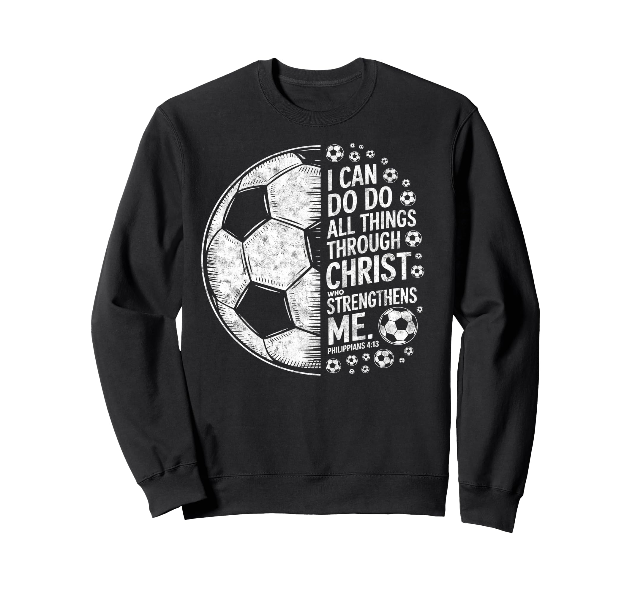 Soccer Player Christian I Can Do Sweatshirt - Fun Novelty Design Men Women