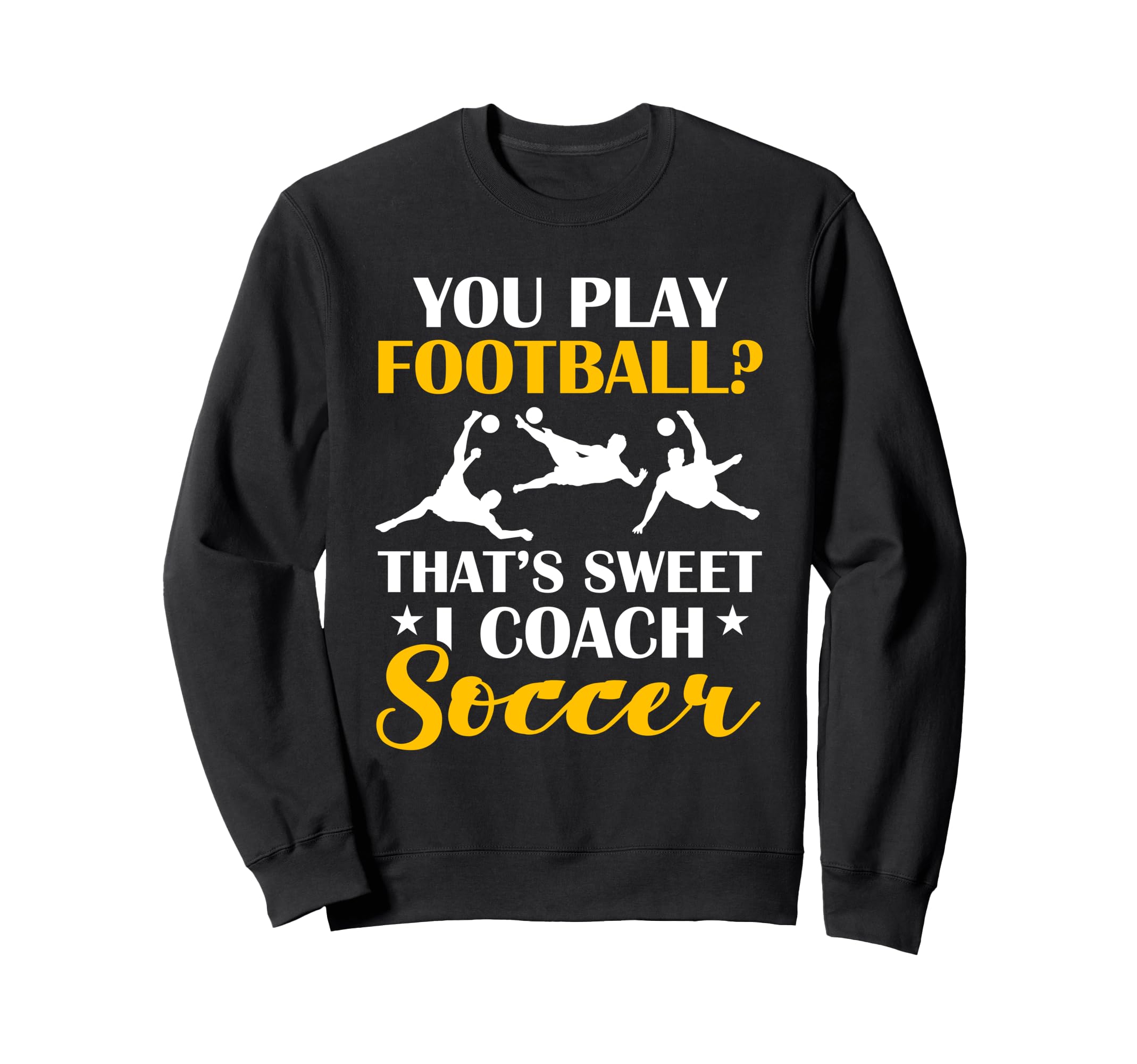 Coaching Soccer Dad Coach Soccer Sweatshirt - Trendy Graphic Men Women